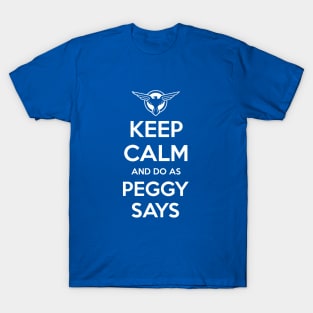 Do as Peggy says! T-Shirt